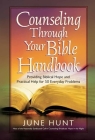 Counseling Through Your Bible Handbook: Providing Biblical Hope and Practical Help for 50 Everyday Problems Cover Image