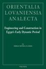 Engineering and Construction in Egypt's Early Dynastic Period By A. S. La Loggia Cover Image