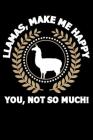 Llamas, Make Me Happy You, Not So Much!: Line Notebook Cover Image