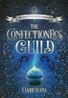 The Confectioner's Guild By Claire L. Luana Cover Image