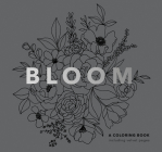 Bloom (Mini): Pocket-Sized Stocking Stuffer 5-Minute Floral Coloring Book for Kids, Teens and Adults (Stocking Stuffers #4) By Alli Koch, Paige Tate & Co. (Producer) Cover Image