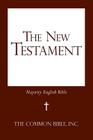 The New Testament: Majority English Bible By Inc The Common Bible Cover Image
