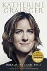 Katherine Grainger: Dreams Do Come True: The Autobiography Cover Image
