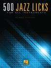 500 Jazz Licks: For All Instruments By Brent Vaartstra Cover Image
