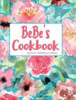 Bebe's Cookbook Teal Pink Wildflower Edition By Pickled Pepper Press Cover Image