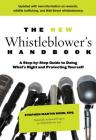 The New Whistleblower's Handbook: A Step-By-Step Guide to Doing What's Right and Protecting Yourself By Stephen Martin Kohn Cover Image