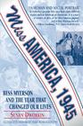 Miss America, 1945: Bess Myerson and the Year That Changed Our Lives By Susan Dworkin Cover Image