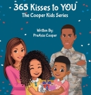 365 Kisses to YOU By Preasia Cooper, Kim Green (Editor) Cover Image