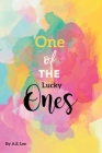 One of the Lucky Ones By A. E. Lee Cover Image