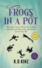 Frogs In A Pot By K. D. Kinz Cover Image