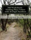 200 Worksheets - Finding Place Values with 10 Digit Numbers: Math Practice Workbook By Kapoo Stem Cover Image