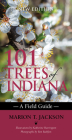101 Trees of Indiana: A Field Guide (Indiana Natural Science) By Marion T. Jackson, Katherine Harrington, Ron Rathfon Cover Image