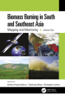 Biomass Burning in South and Southeast Asia: Mapping and Monitoring, Volume One By Krishna Prasad Vadrevu (Editor), Toshimasa Ohara (Editor), Christopher Justice (Editor) Cover Image