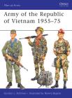 Army of the Republic of Vietnam 1955–75 (Men-at-Arms) By Gordon L. Rottman, Ramiro Bujeiro (Illustrator) Cover Image