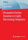 Dissipative Exciton Dynamics in Light-Harvesting Complexes (Bestmasters) By Marco Schröter Cover Image