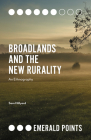 Broadlands and the New Rurality: An Ethnography (Emerald Points) By Sam Hillyard Cover Image