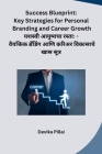 Success Blueprint: Key Strategies for Personal Branding and Career Growth By Devika Pillai Cover Image