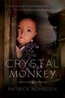 The Crystal Monkey By Patrick Nohrden Cover Image