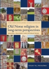 Old Norse Religion in Long-Term Perspectives: Origins, Changes & Interactions Cover Image