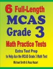 6 Full-Length MCAS Grade 3 Math Practice Tests: Extra Test Prep to Help Ace the MCAS Grade 3 Math Test By Michael Smith, Reza Nazari Cover Image