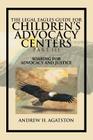 The Legal Eagles Guide for Children's Advocacy Centers Part III: Soaring for Advocacy and Justice By Andrew H. Agatston Cover Image