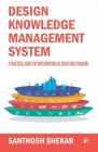 Design Knowledge Management System By Santhosh Shekar Cover Image