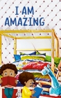 I am Amazing By Gellissa Slusher, Elizabeth Slusher (Editor) Cover Image