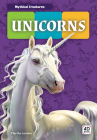 Unicorns (Mythical Creatures) By Martha London Cover Image