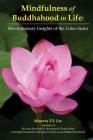Mindfulness of Buddhahood in Life: Revolutionary Insights of the Lotus Sutra By Minerva T. y. Lee Cover Image
