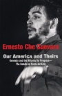 Our America and Theirs: Kennedy and the Alliance for Progress - The Debate on Free Trade (Che Guevara Publishing Project) Cover Image