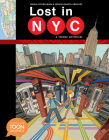Lost in NYC: A Subway Adventure: A TOON Graphic By Nadja Spiegelman, Sergio Garcia Sanchez (Illustrator) Cover Image