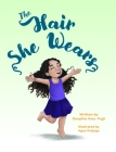 The Hair She Wears By Deepika Kaur Pujji, Agus Prajogo (Illustrator) Cover Image