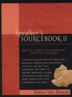 Speaker's Sourcebook II: Quotes, Stories, and Anecdotes for Every Occasion By Glenn Van Ekeren Cover Image