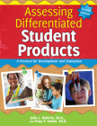 Assessing Differentiated Student Products: A Protocol for Development and Evaluation By Julia L. Roberts, Tracy F. Inman Cover Image