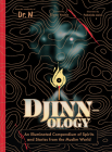 Djinnology: An Illuminated Compendium of Spirits and Stories from the Muslim World Cover Image