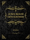 Le Bourgeois Gentilhomme: Molière Cover Image