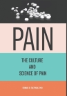 Pain: The Culture And Science of Pain Cover Image