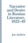 Narrative and Desire in Russian Literature, 1822-49: The Feminine and the Masculine By Joe Andrew Cover Image