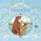 I Love You, Grandpa: Padded Board Book By IglooBooks Cover Image