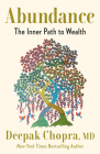 Abundance: The Inner Path to Wealth By Deepak Chopra, M.D. Cover Image