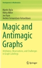 Magic and Antimagic Graphs: Attributes, Observations and Challenges in Graph Labelings (Developments in Mathematics #60) Cover Image