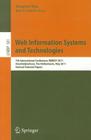 Web Information Systems and Technologies: 7th International Conference, WEBIST 2011, Noordwijkerhout, the Netherlands, May 6-9, 2011, Revised Selected (Lecture Notes in Business Information Processing #101) Cover Image