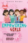 Empowering Girls: Girls Puberty Journey to Self-Confidence and Success Cover Image