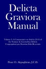 Delicta Graviora Manual: Volume 3: A Commentary on Articles 21-31 of the Normae de Gravioribus Delictis Congregationi pro Doctrina Fidei Reserv By J. C. D. Peter O. Akpoghiran Cover Image