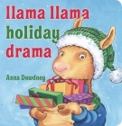 Llama Llama Holiday Drama By Anna Dewdney Cover Image