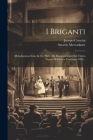 I Briganti: Melodramma Serio In Tre Parti: Da Rappresentarsi Nel Teatro Nuovo Di Padova L'autunno 1838... Cover Image