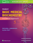 Marks' Basic Medical Biochemistry: A Clinical Approach By Michael Lieberman, Alisa Peet, MD Cover Image