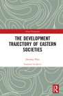 The Development Trajectory of Eastern Societies (China Perspectives) By Zhao Jiaxiang Cover Image