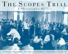 Scopes Trial: Photographic History By Edward Caudill, Edward J. Larson (Contributions by), Jesse Fox Mayshark (Contributions by) Cover Image