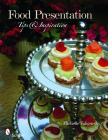 Food Presentation: Tips & Inspiration By Michelle Valigursky Cover Image